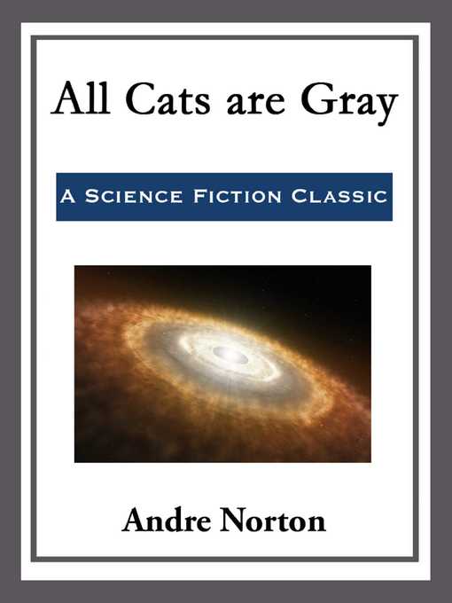 Title details for All Cats are Gray by Andre Norton - Wait list